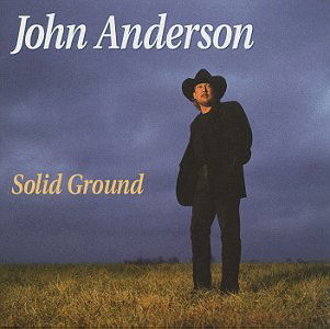 Anderson, John - Solid Ground - Music - BNA RECORDS LABEL - 0078636623221 - June 16, 2010