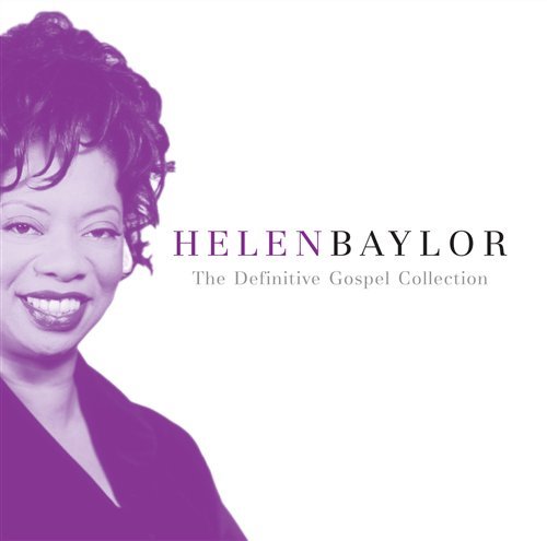 Definitive Gospel Collection - Helen Baylor - Muziek - ASAPH - 0080688740221 - 20 mei 2008