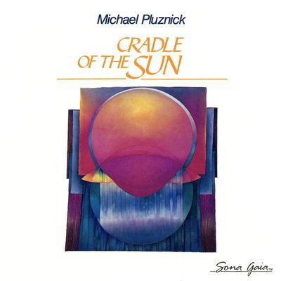 Cover for Pluznick Michael · Cradle of the Sun (CD) (1990)