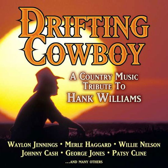 DRIFTING COWBOY-Waylon Jennings,Merle Haggard,Willie Nelson,George Jon - Various Artists - Music - A.BEA - 0084296354221 - January 6, 2020