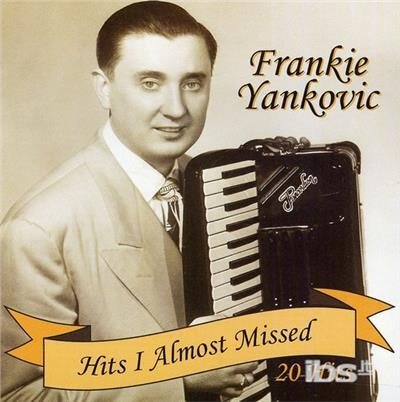 Cover for Frankie Yankovic · Hits I Almost Missed (CD) (2012)