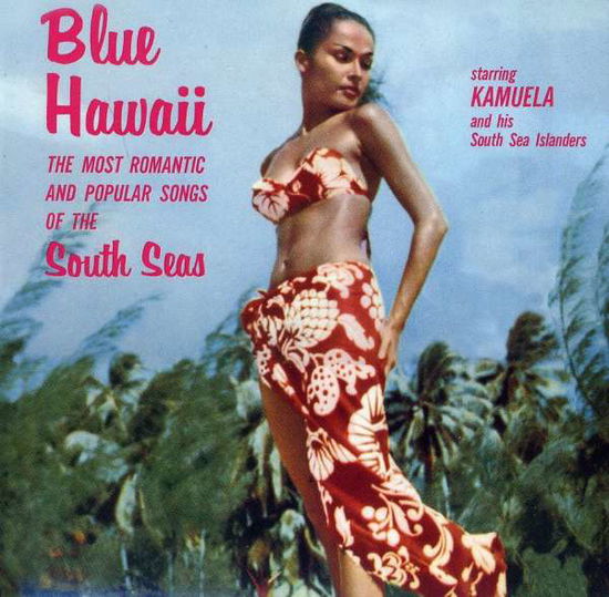 Cover for Kamuela &amp; His South Sea Islanders · Blue Hawaii (CD) (2011)