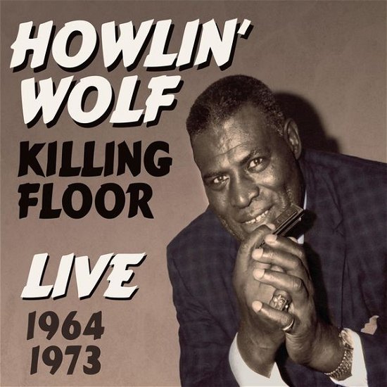Cover for Howlin' Wolf · Killing Floor Live 1964 1973 (CD) (2015)