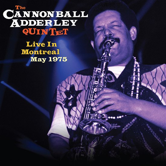 Live in Montreal May 1975 - Cannonball Adderley - Muziek - Liberation Hall - 0089353513221 - 17 mei 2024