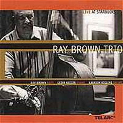 Cover for Ray Brown Trio · Live at Starbucks (CD) (2001)