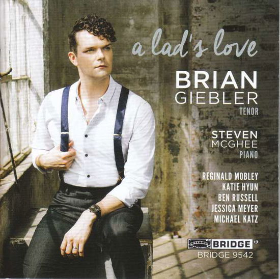 A Lads Love - Brian Giebler - Brian Giebler / Steven Mcghee - Música - BRIDGE RECORDS - 0090404954221 - 7 de agosto de 2020