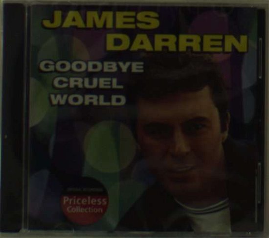 Goodbye Cruel World - James Darren - Música - COLLECTABLES - 0090431994221 - 25 de outubro de 2005
