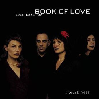 Cover for Book of Love · I Touch Roses: the Best of Book of Love (CD) (2001)