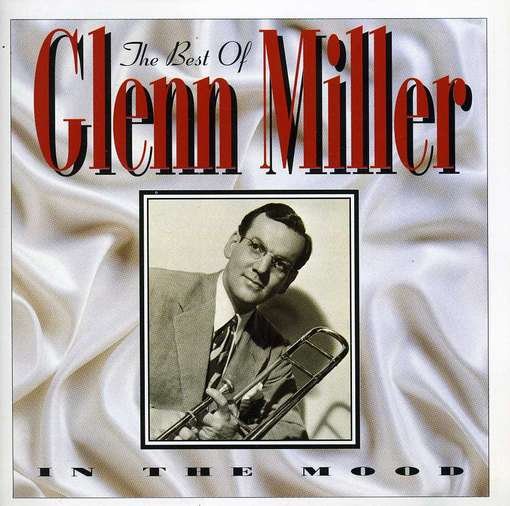 Cover for Glenn Miller · In the Mood: Best of Glenn Miller (CD) (2011)