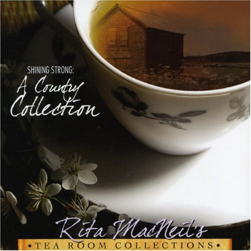 Cover for Rita Macneil · Shining Strong: Country Collection (CD) (2006)