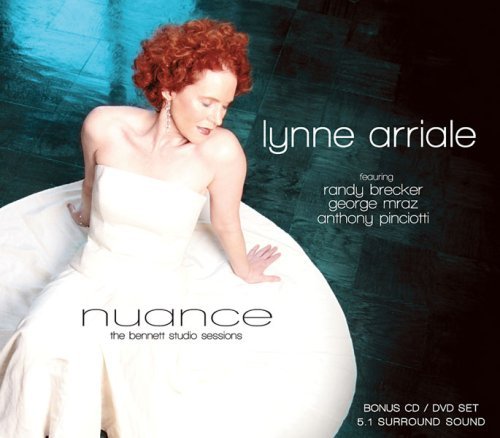 Nuance (The Bennett Studio Sessions) - Arriale, Lynne Feat. Randy Brecker, George Mraz & - Musik - JAZZ - 0181212000221 - 12. maj 2009