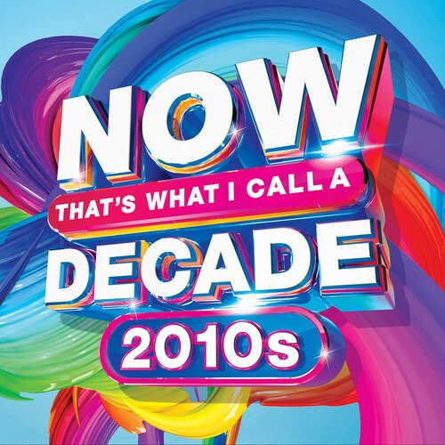 Cover for Now That's What I Call a Decade 2010s / Various (CD) (2020)