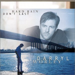 Cover for Darryl Worley · Hard Rain Don't Last (CD) (2000)