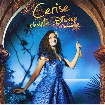 Cerise Calixte · Cerise Chante Disney (CD) (2017)