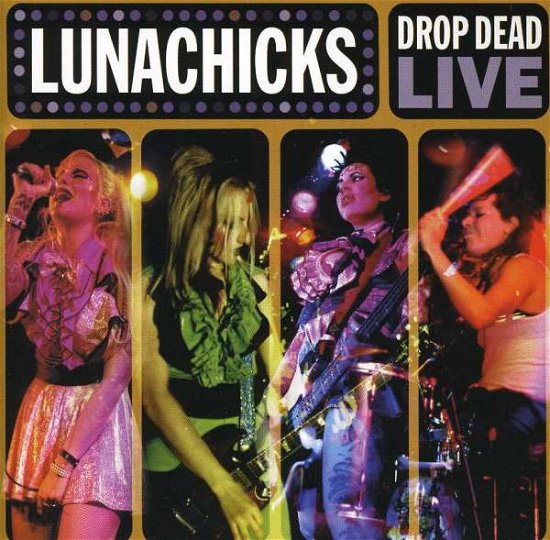 Cover for Lunachicks · Drop Dead Live (CD) (1998)