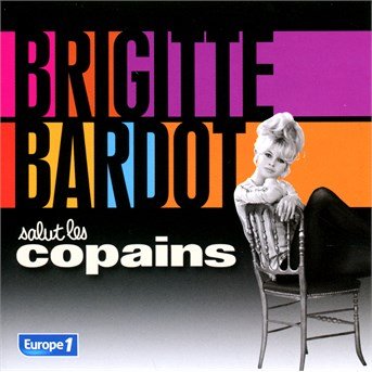 Cover for Brigitte Bardot · Salut Les Copains (CD) (2014)