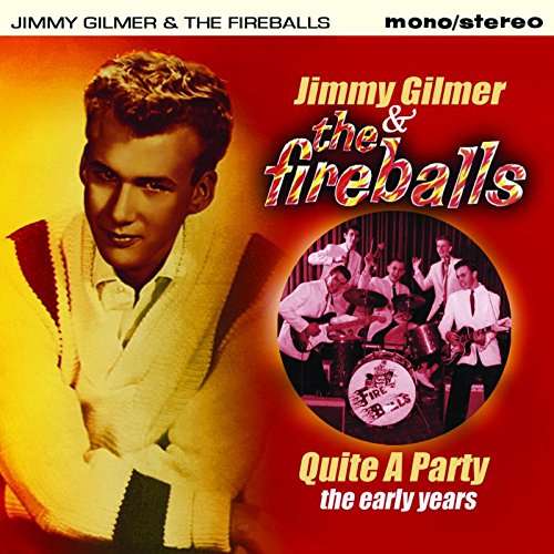 Jimmy Gilmer & the Fireballs · Quite A Party - The Early Years (CD) (2017)