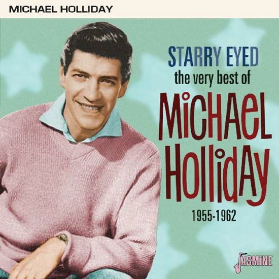 Starry Eyed: Very Best Of 1955-1962 - Michael Holiday - Música - JASMINE - 0604988266221 - 8 de marzo de 2019