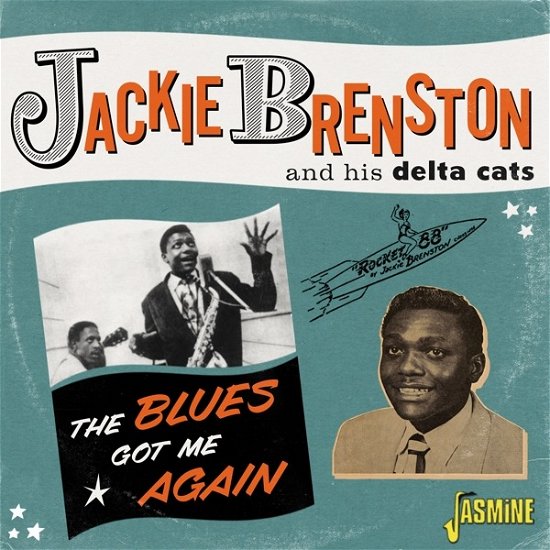 The Blues Got Me Again: The Singles 1951-62 - Brenston, Jackie & His Delta Cats - Musikk - JASMINE - 0604988323221 - 13. mai 2022