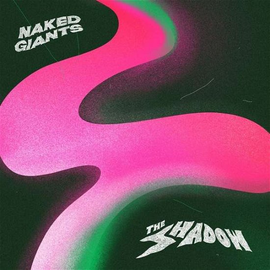 Naked Giants · The Shadow (CD) (2020)