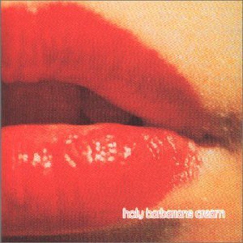 Cream - Holy Barbarians - Musik - BEGGARS BANQUET - 0607618018221 - 4. september 2007