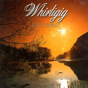 Whirligig · First Frost (CD) (2001)
