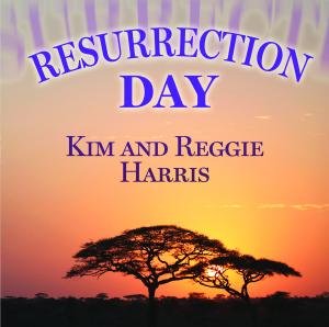 Cover for Kim &amp; Reggie Harris · Kim &amp; Reggie Harris - Resurrection Day (CD) (2012)