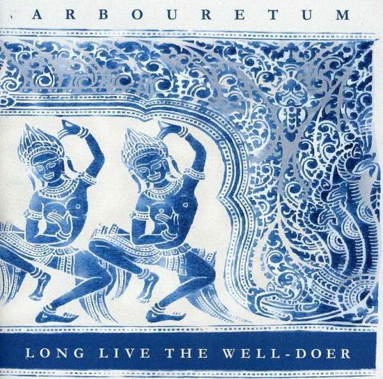 Cover for Arbouretum · Long Live the Well-doer (CD) (2010)