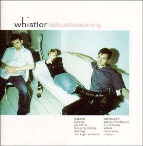 Cover for Whistler · Faith In The Morning (CD) (2000)