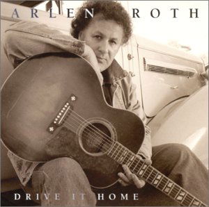 Cover for Arlen Roth · Drive It Home (CD) (2001)