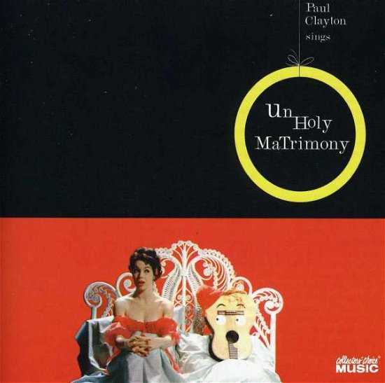 Unholy Matrimony - Paul Clayton - Music - COLLECTORS' CHOICE - 0617742068221 - January 6, 2020