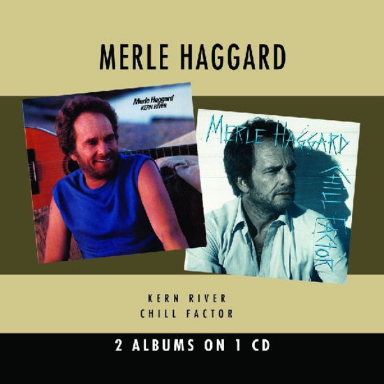 Kern River / Chill Factor - Merle Haggard - Muziek - American Beat - 0617742703221 - 26 februari 2010