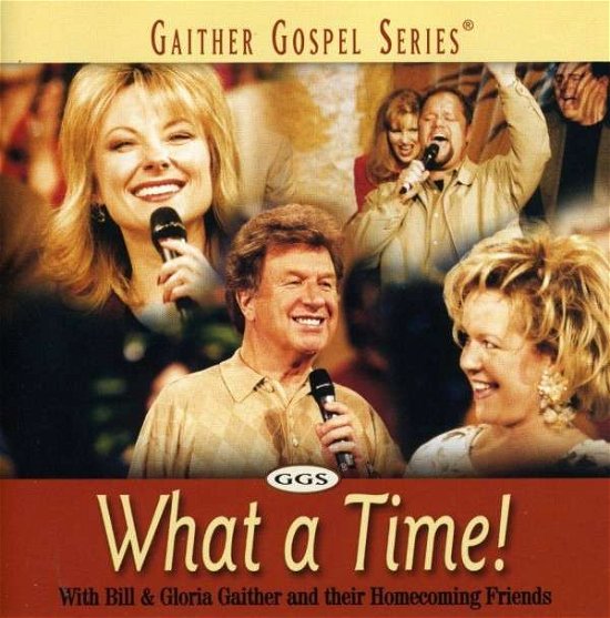 Cover for Bill &amp; Gloria Gaither · What a Time! (CD) (2001)