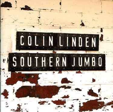 Colin Linden - Southern Jumbo - Colin Linden - Musiikki - True North - 0620638035221 - tiistai 19. huhtikuuta 2005