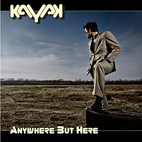 Cover for Kayak · Anywhere but Here (CD) (2012)