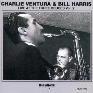 Cover for Ventura,charlie &amp; Harris,bill · Live at the Three Deuces 2 (CD) (2002)