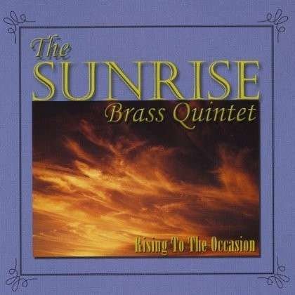 Cover for Sunrise Brass Quintet · Rising to the Occasion (CD) (2002)