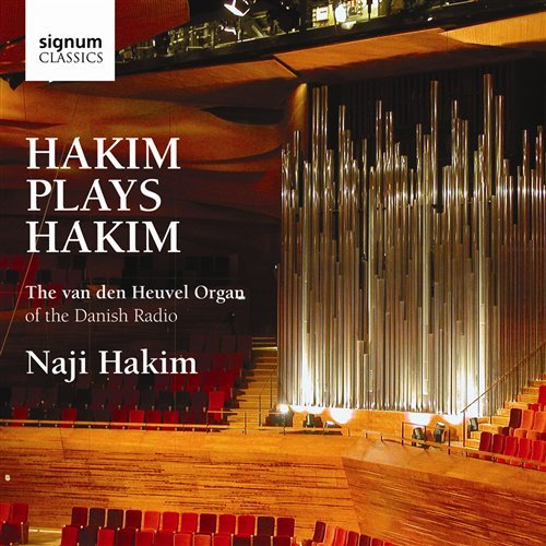 Hakim Plays Hakim - Naji Hakim - Musikk - SIGNUM CLASSICS - 0635212022221 - 14. mars 2011