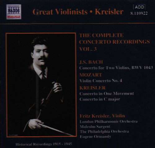 BACH.MOZART.KREISLER:Violin Co - Kreisler, Fritz / London Philharmonic Orchestra / Ormandy, Eugene / Philadelphia Orchestra / Rogers, Walter B./Sargent, Malcolm / Studio String Quartet / Victor String Orchestra / Voorhees, Donald / Zimbalist Sr., Efrem - Música - Naxos Historical - 0636943192221 - 20 de novembro de 2000