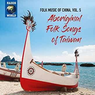 Cover for Folk Music of China 5 / Various · Folk Music of China Vol. 5 - Aboriginal Folk Songs of Taiwan (CD) (2020)