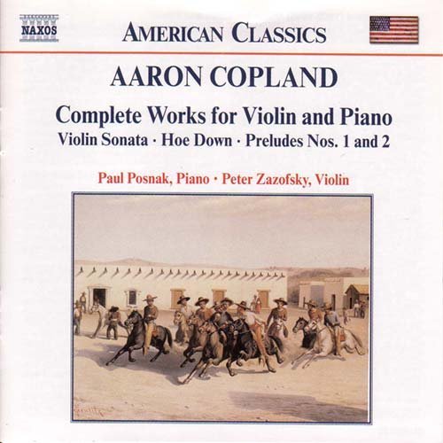 Complete Works for Violin & Piano - Copland / Posnak / Zazofsky - Musik - NAXOS - 0636943910221 - 16. juli 2002