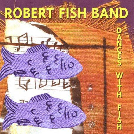 Dance with Fish - Robert Fish Band - Musiikki - STV - 0640891100221 - maanantai 23. kesäkuuta 2003