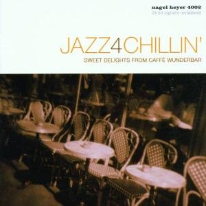 Cover for Various Artists · Jazz 4 Chillin' (CD) (2011)