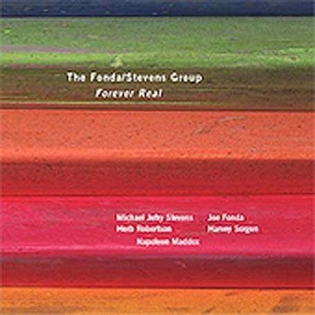 Cover for Fonda / Stevens Group · Forever Real (CD) (2005)