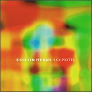Hersh Kristin - Sky Motel - Kristin Hersh-Sky Motel - Musikk - Vital - 0652637901221 - 20. juli 1999