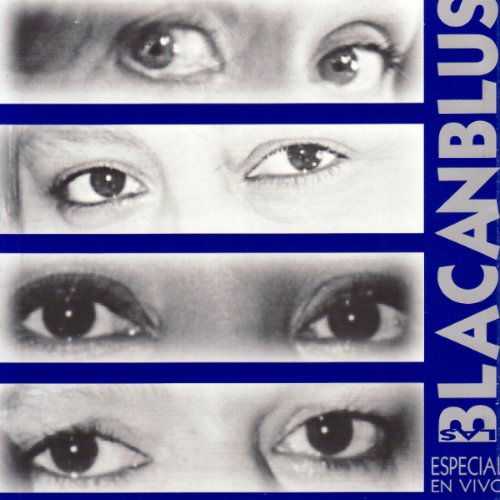 Especial en Vivo - Blacanblus - Musiikki - DBN - 0656291154221 - keskiviikko 12. marraskuuta 1997