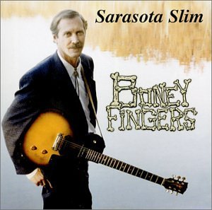 Cover for Sarasota Slim · Boney Fingers (CD) (2003)
