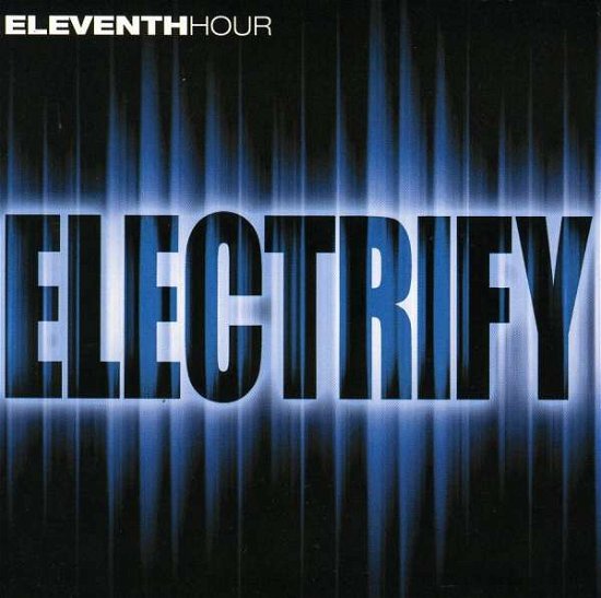 Cover for Eleventh Hour · Electrify (CD) (2010)
