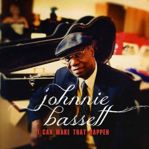 Cover for Johnnie Bassett · I Can Make That Happen (CD) (2012)