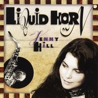 Liquid Horn - Jenny Hill - Musik - Jenny Hill - 0673885000221 - 24. juni 2003